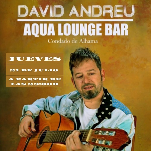 Bar Aqua event - David Andreu Thursday 21 July 23:00